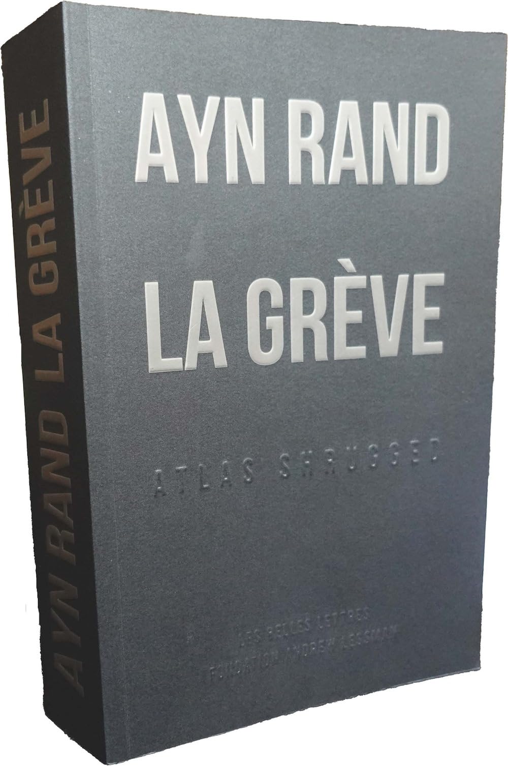 La grève: Atlas shrugged 9782251446585