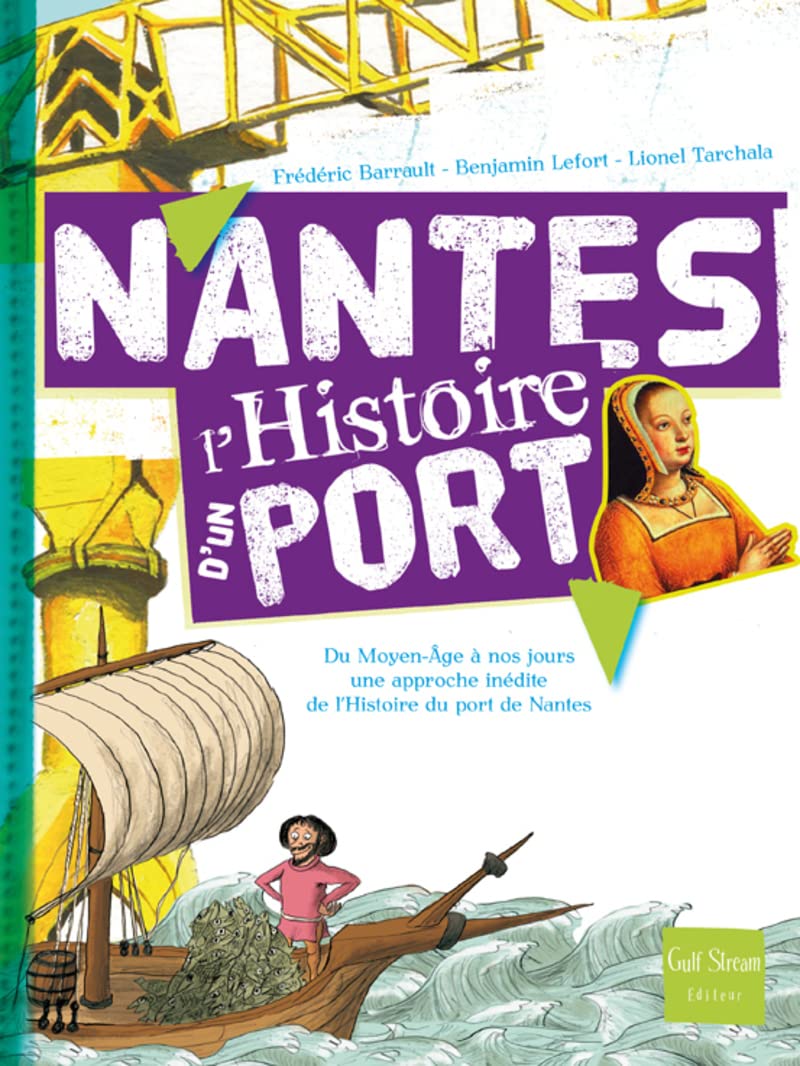 Nantes L'histoire d'un port 9782354880668