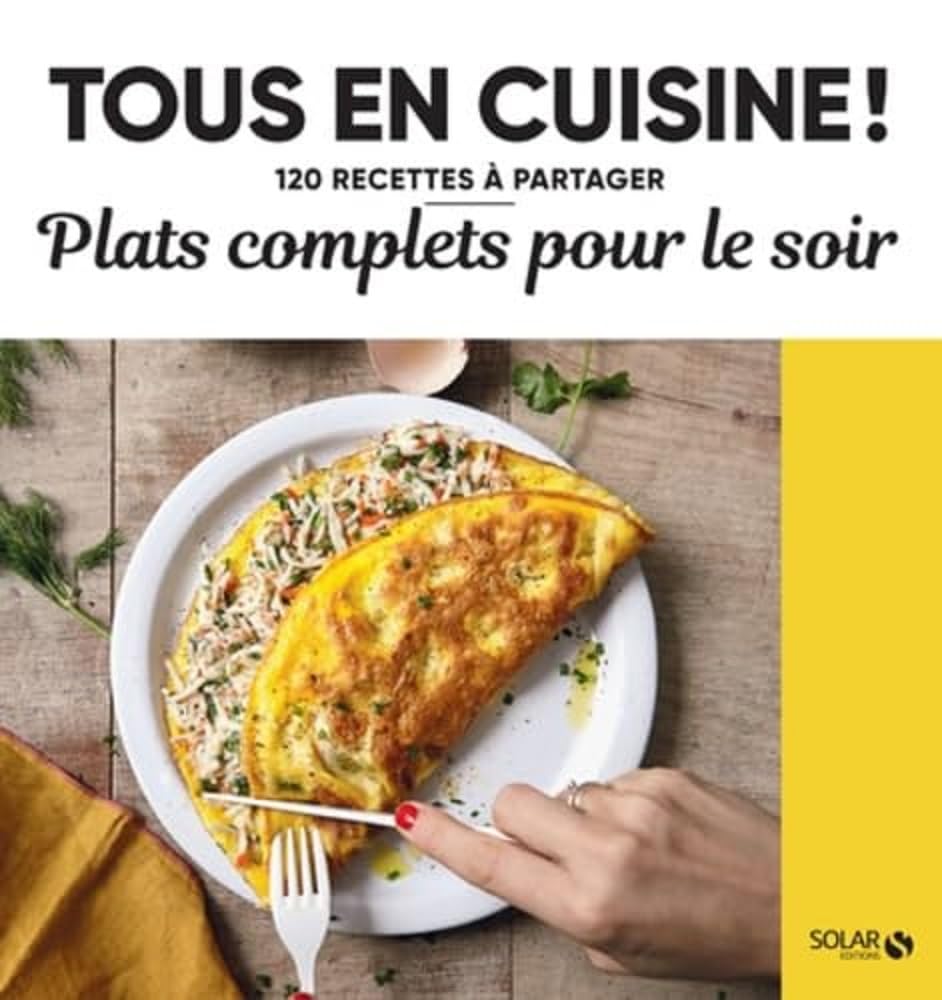 Plats complets pour le soir - Tous en cuisine ! 9782263178771