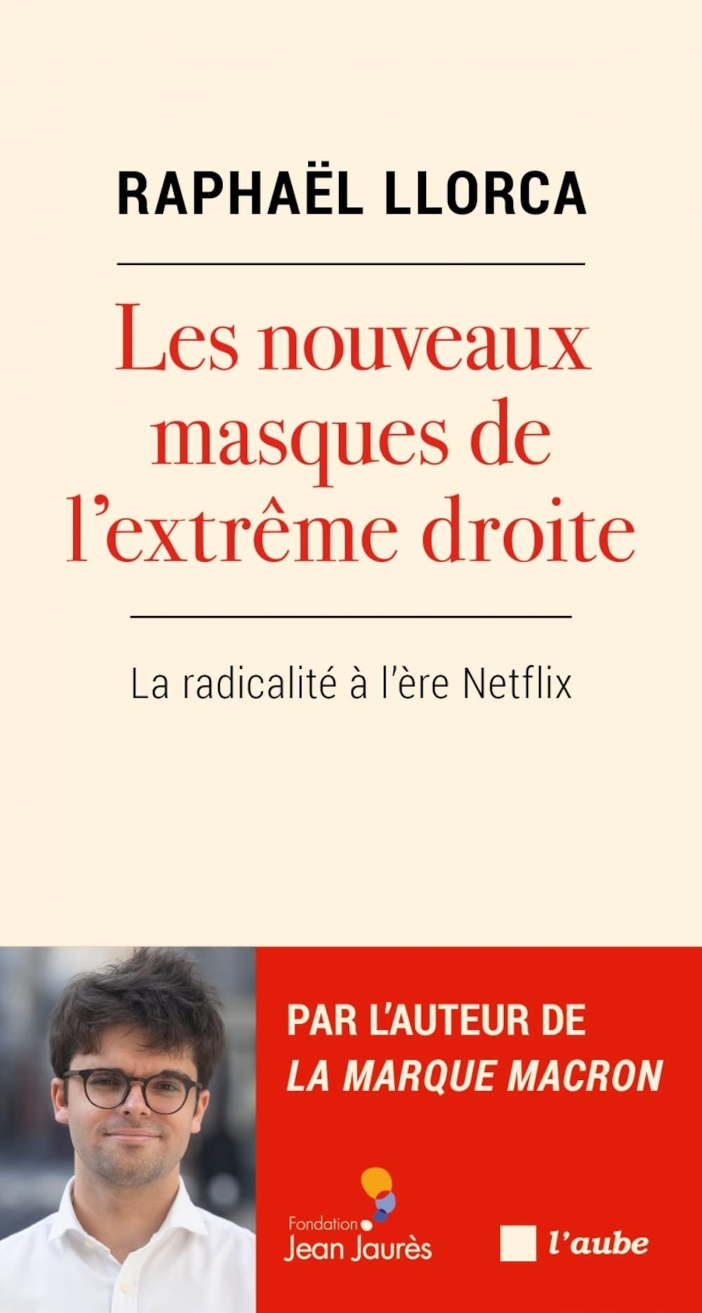 Les nouveaux masques de l’extrême droite - La radicalité à l'ère Netflix 9782815947541