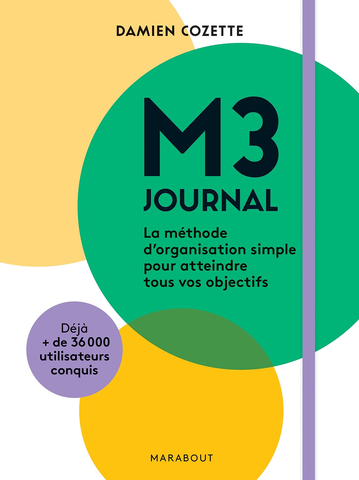 M3 journal: La méthode d'organisation simple pour atteindre tous vos objectifs 9782501161503