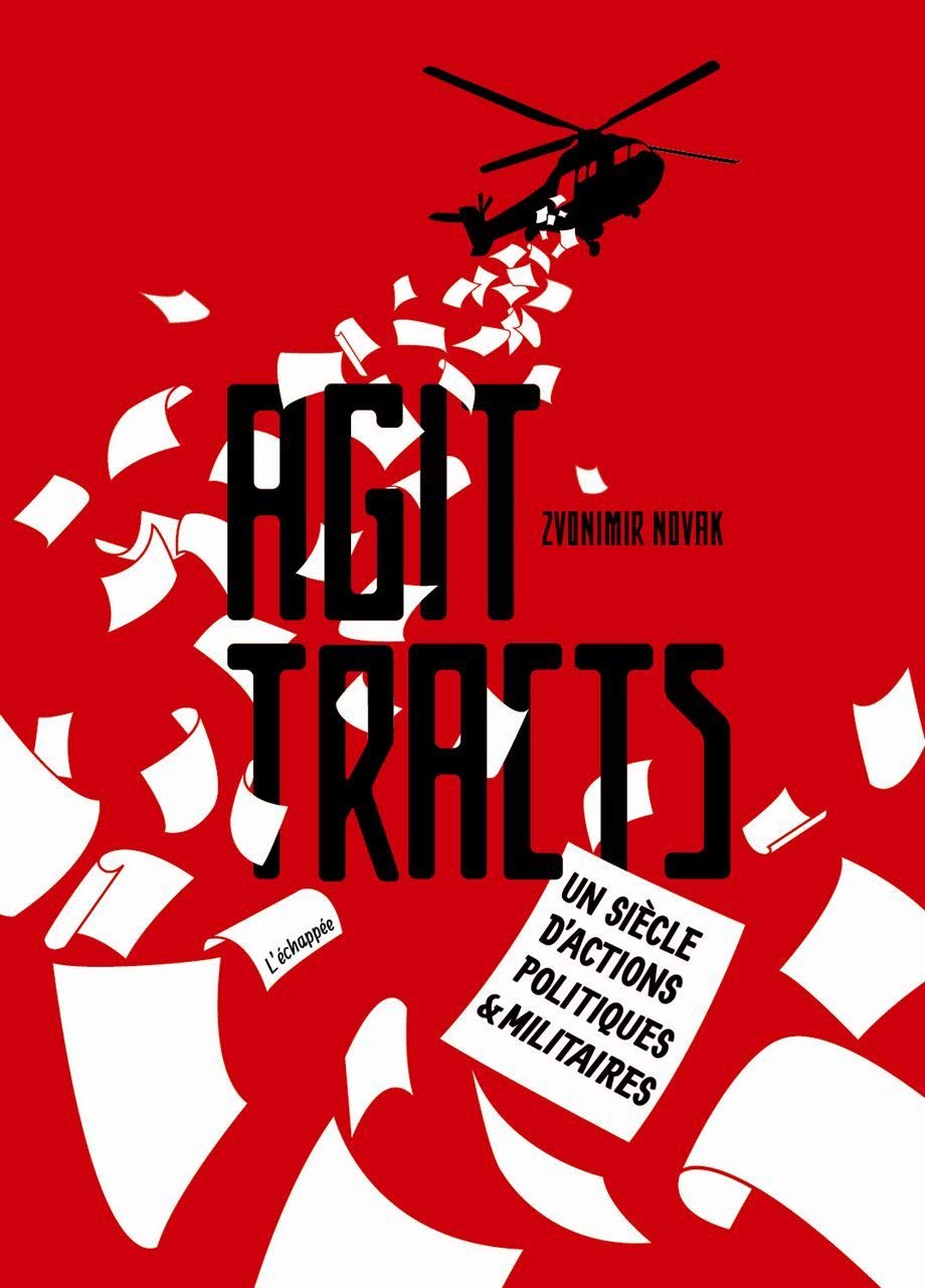 Agit-tracts: Un siècle d'actions politiques & militaires 9782373090000