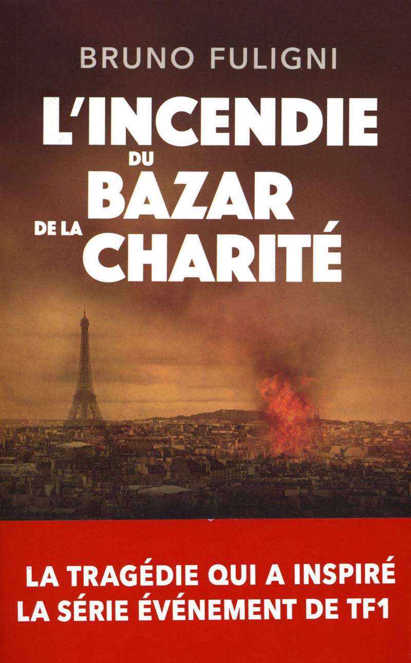 L'Incendie du Bazar de la Charité 9782809827248