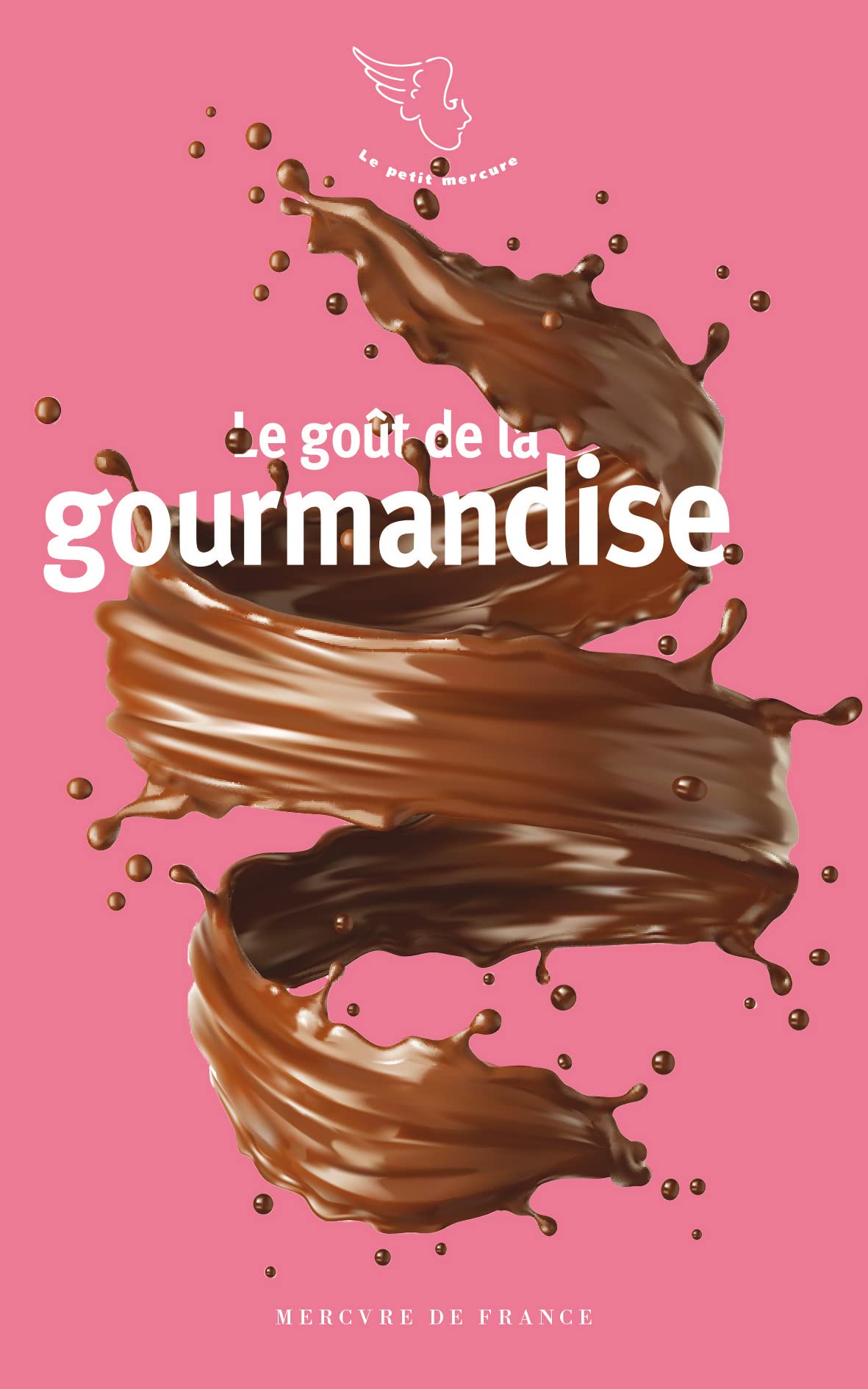 Le goût de la gourmandise 9782715259966