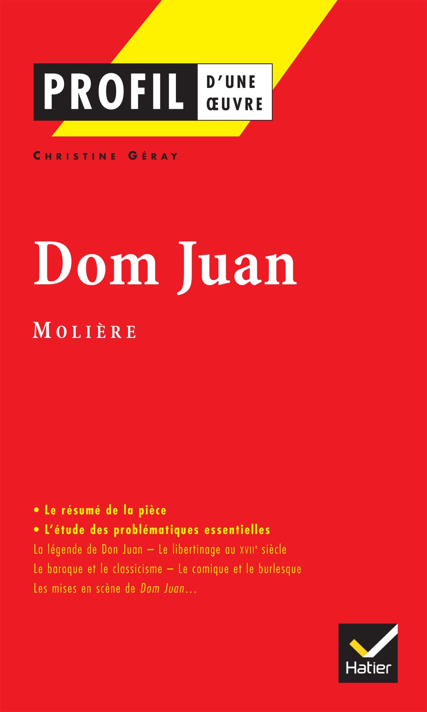 Profil littérature, profil d'une oeuvre : Molière : Dom Juan 9782218737633