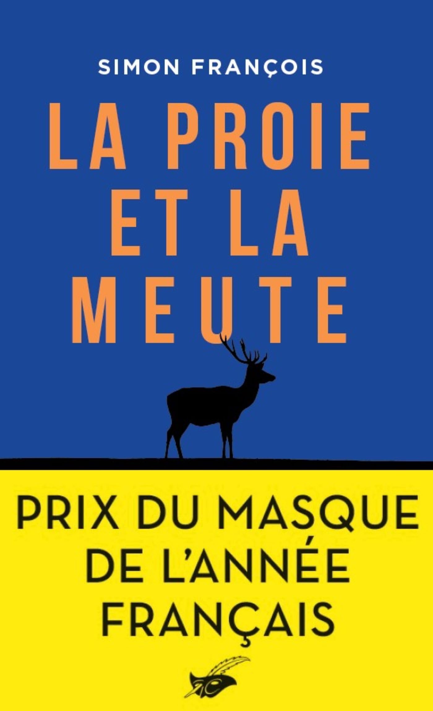 La proie et la meute - Prix du Masque de l'année français 9782702452820