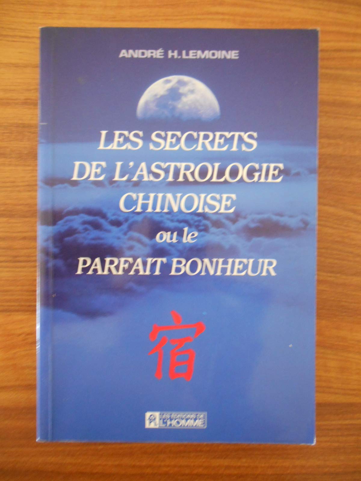 Secrets De L Astrologie Chinoise 9782761911900