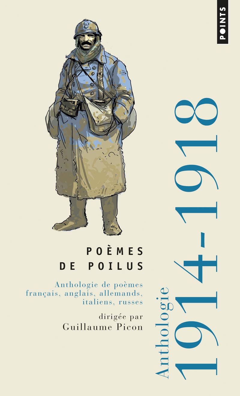 Poèmes de poilus: Anthologie de poèmes français, anglais, allemands, italiens, russes - 1914-1918 9782757841648