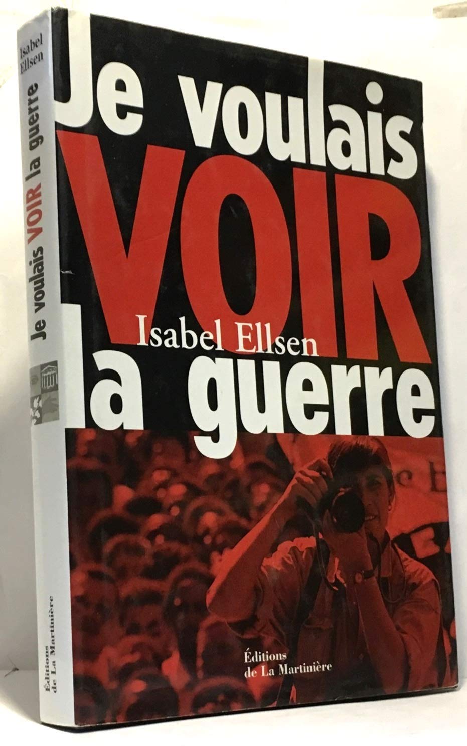 Je voulais voir la guerre 9782732426785