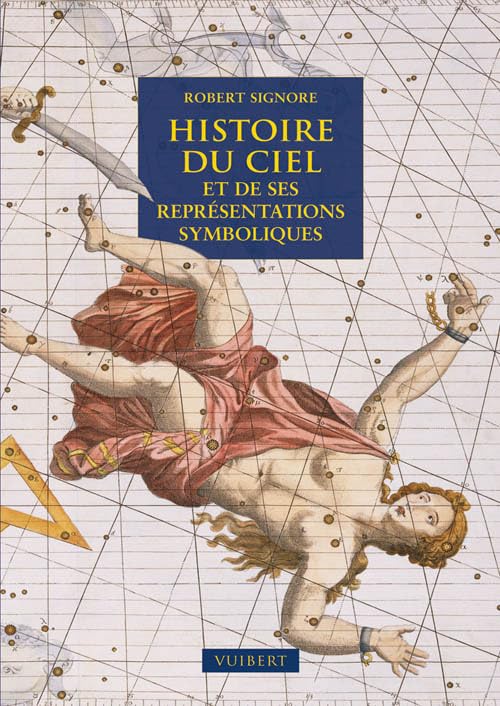 Histoire du ciel: Et de ses représentations symboliques 9782311000252