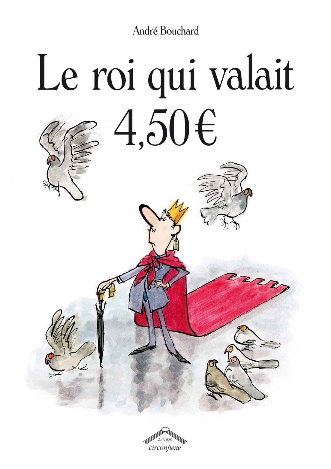 Le roi qui valait 4,50 euros 9782878336696