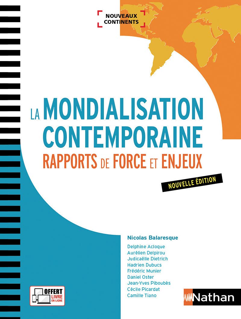 La Mondialisation contemporaine - Rapports de force et enjeux 9782091649344