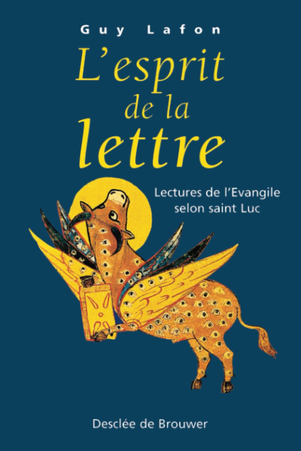 L'Esprit de la lettre : Lecture de l'Evangile de saint Luc 9782220048710