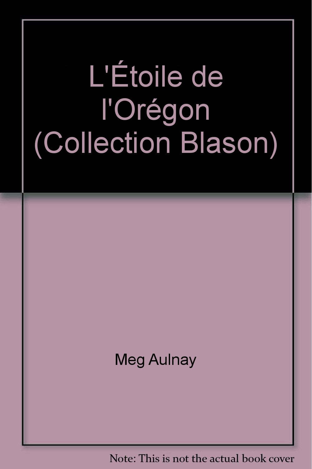 L'Étoile de l'Orégon (Collection Blason) 9782235010368