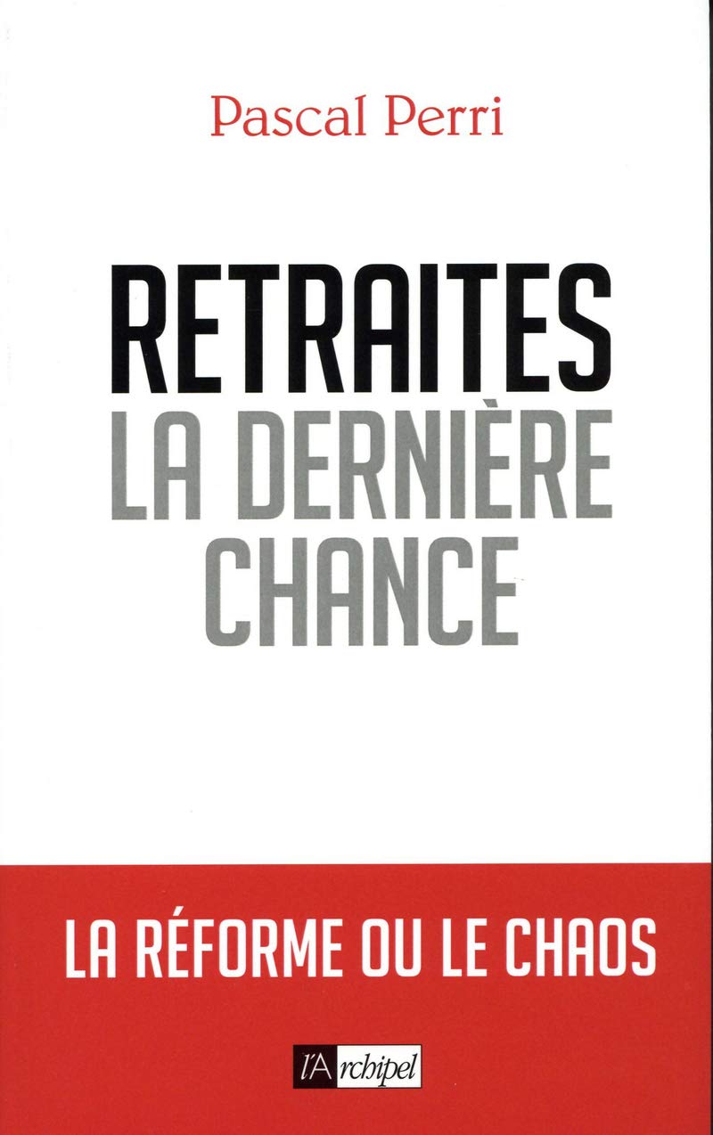 Retraites, la dernière chance 9782809825756