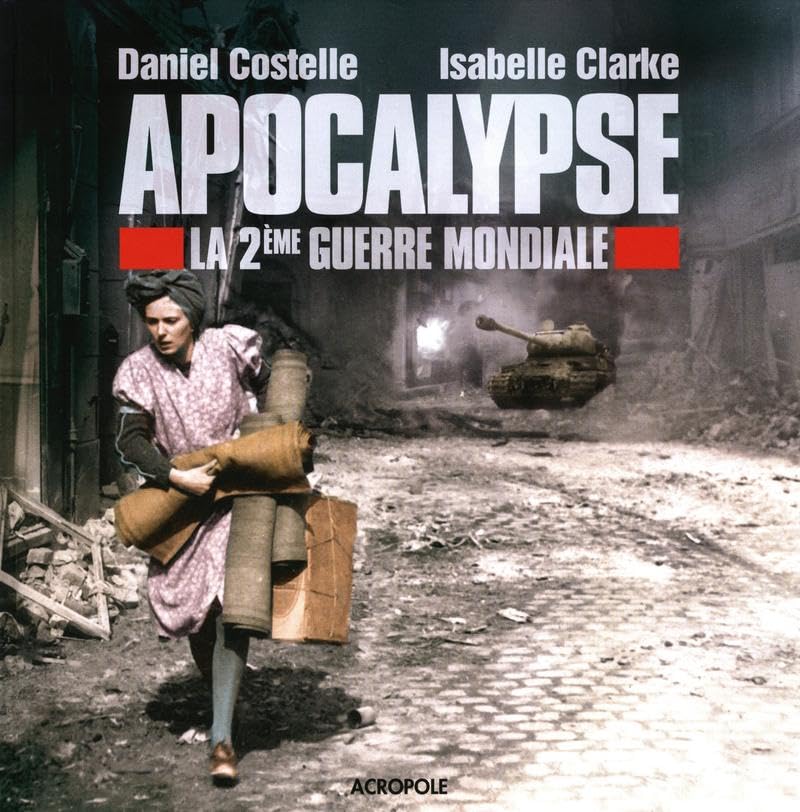 Apocalypse: La deuxième guerre mondiale 9782735703074
