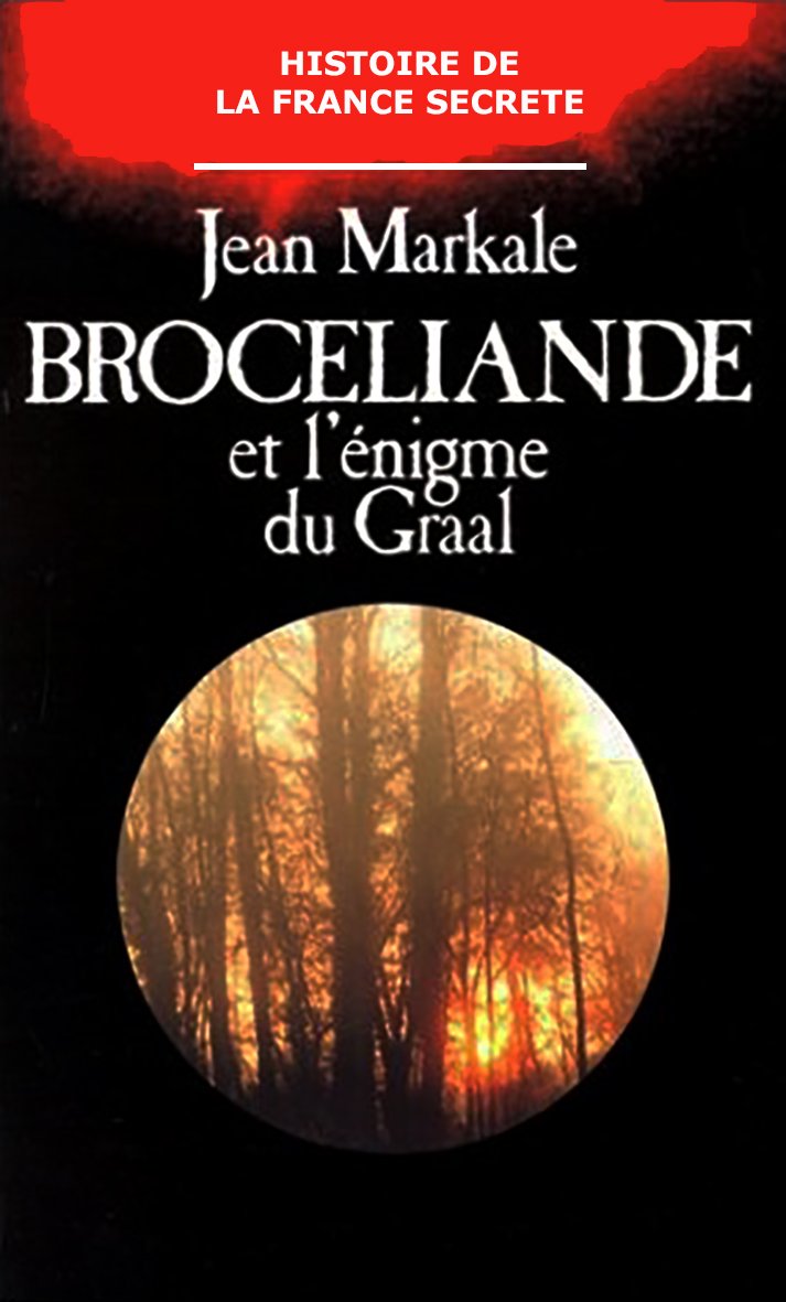 Brocéliande et l'énigme du Graal (Histoire de la France secrète) 9782702892602