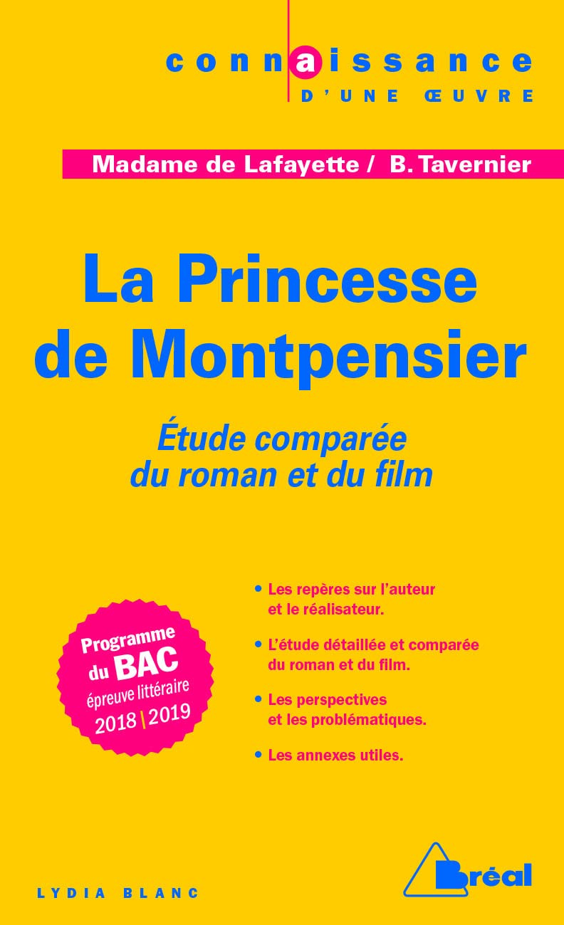 La princesse de Montpensier: étude comparée du roman et du film (bac 2018-2019) 9782749537078