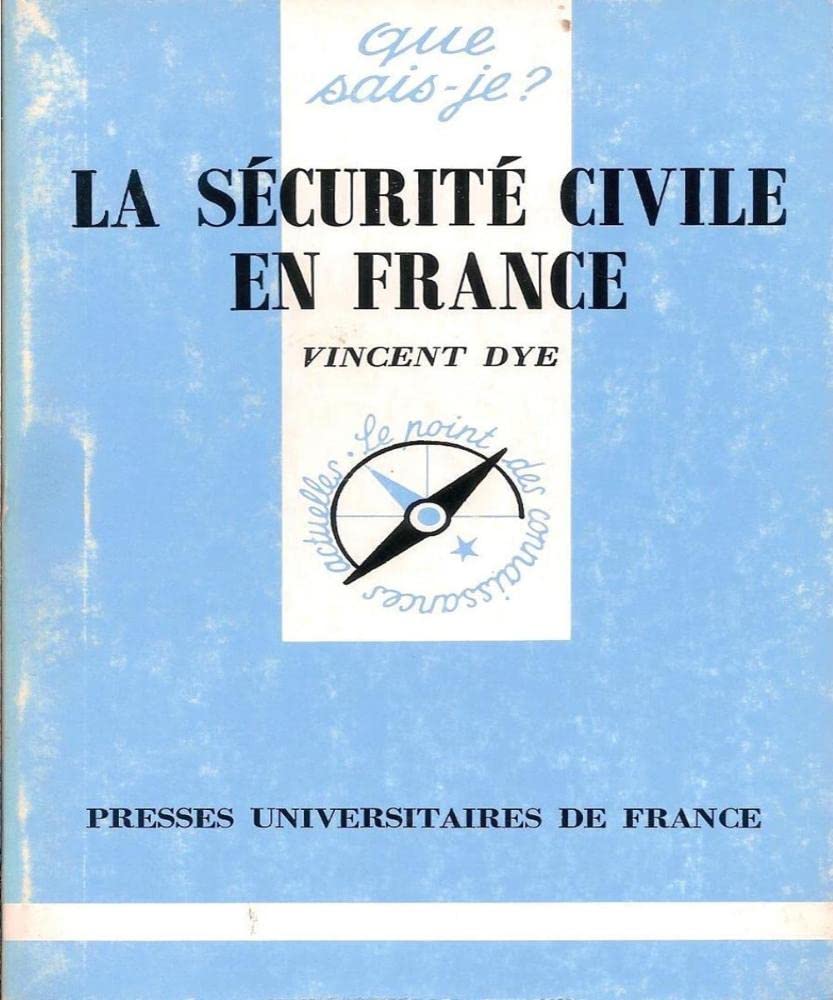 La sécurité civile en France 9782130468813