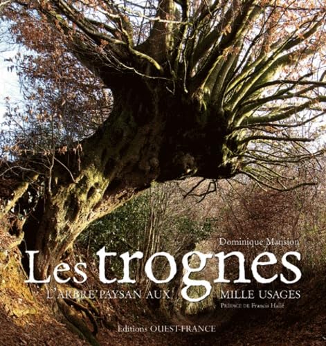Les trognes. L'arbre paysan aux mille usages 9782737348846