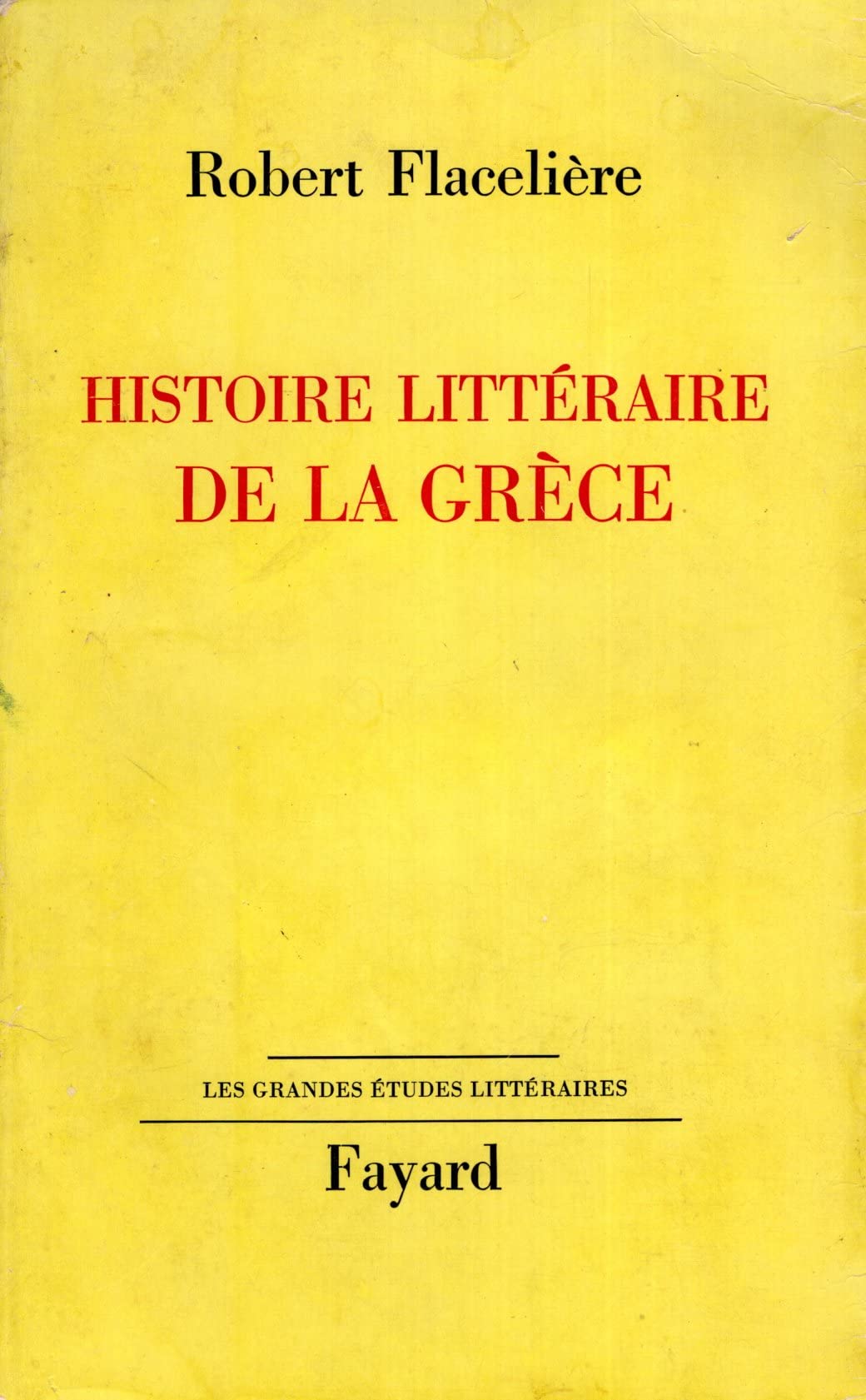 Histoire littéraire de la grèce. 
