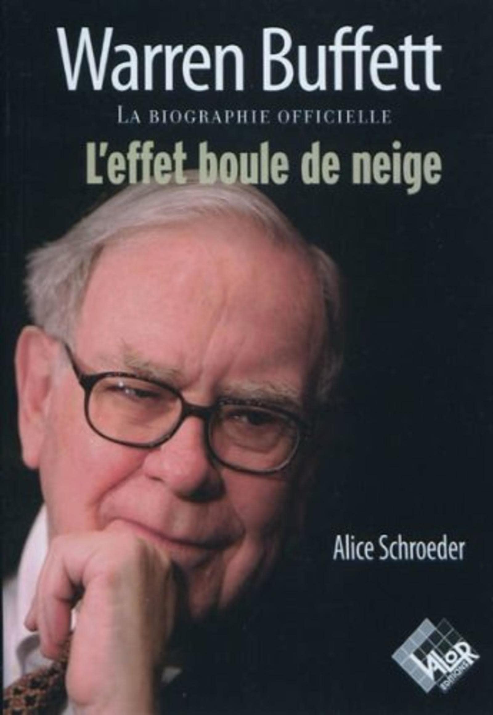 Warren Buffett. La biographie officielle, l'effet boule de neige 9782909356884