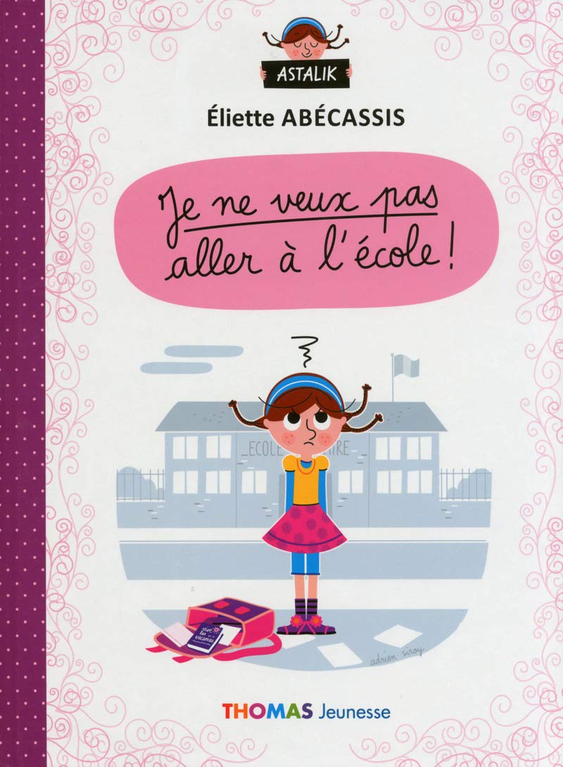 Je ne veux pas aller à l'école ! 9782354811853