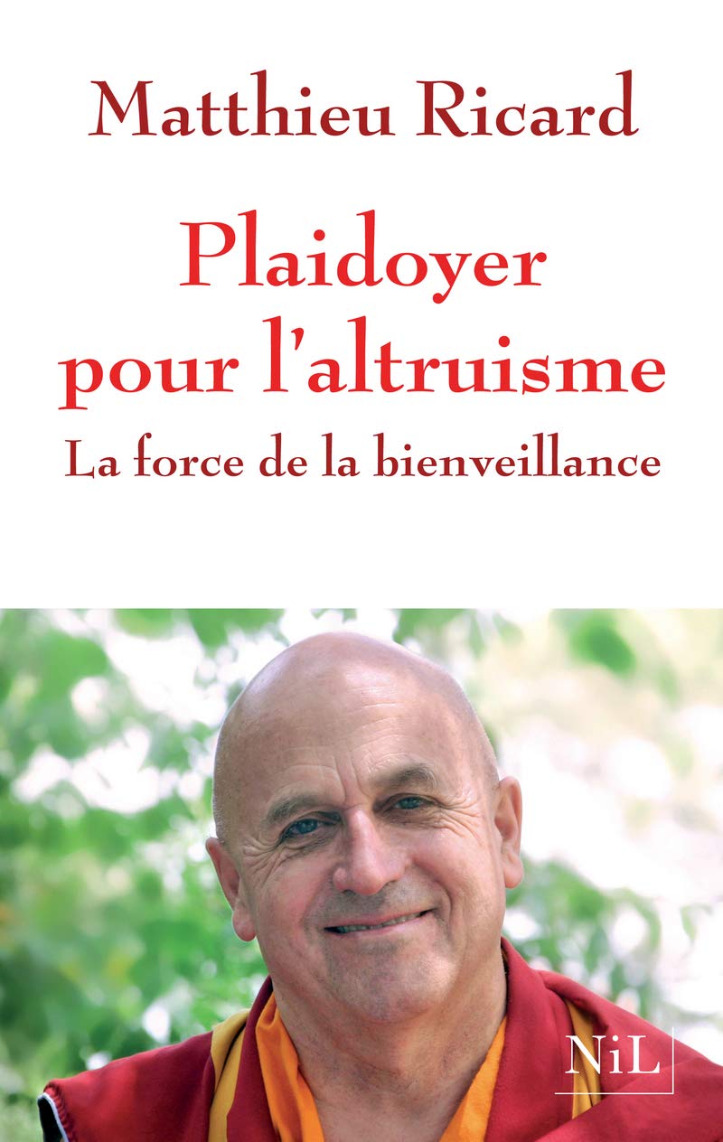 Plaidoyer pour l'altruisme: La Force de la bienveillance 9782841116232