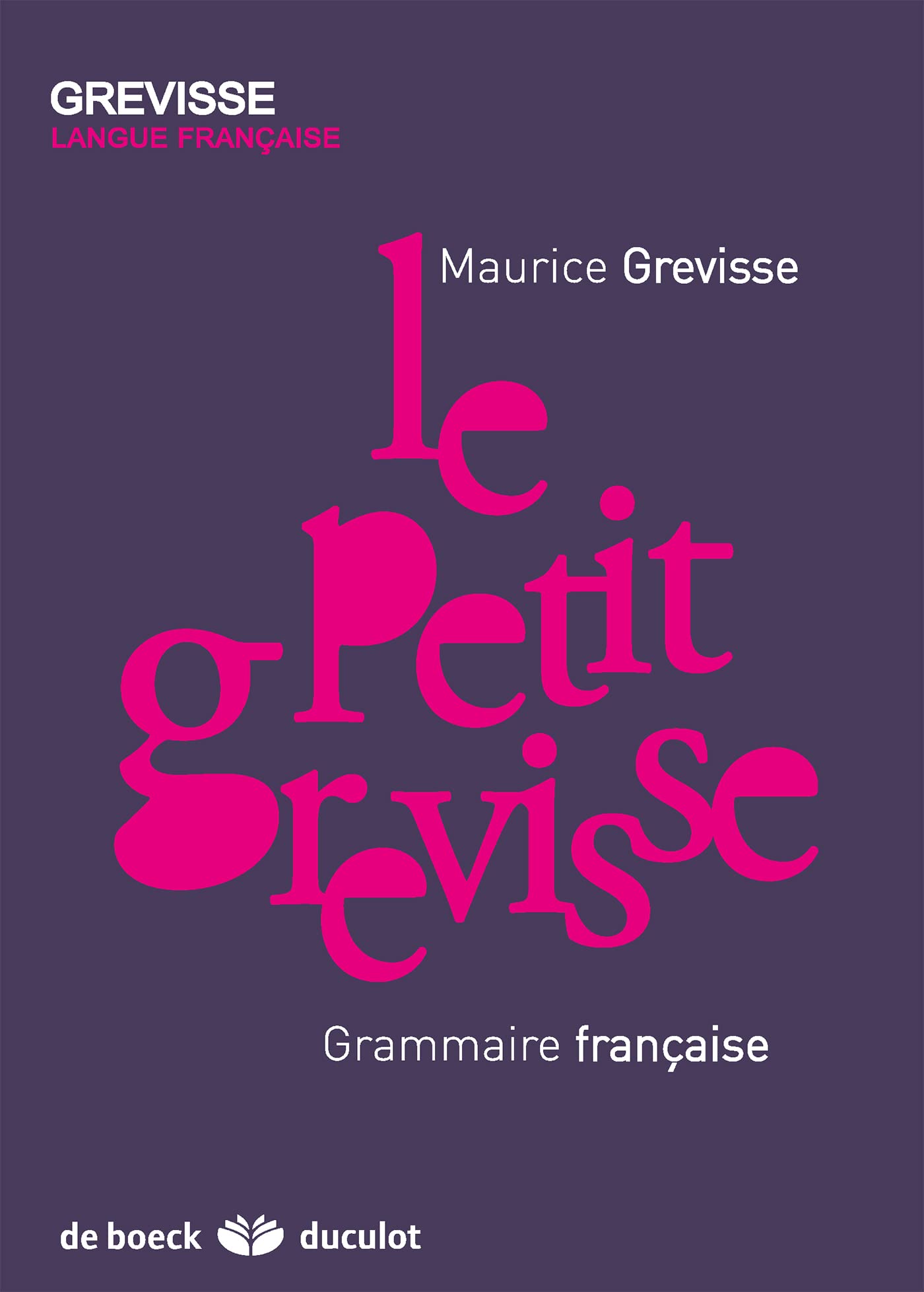 Le petit Grevisse: Grammaire française 9782801100875