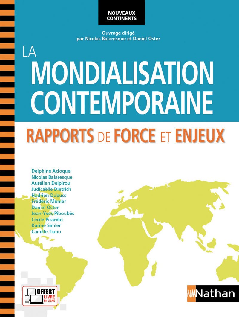 La Mondialisation contemporaine - Rapports de force et enjeux 9782091628578