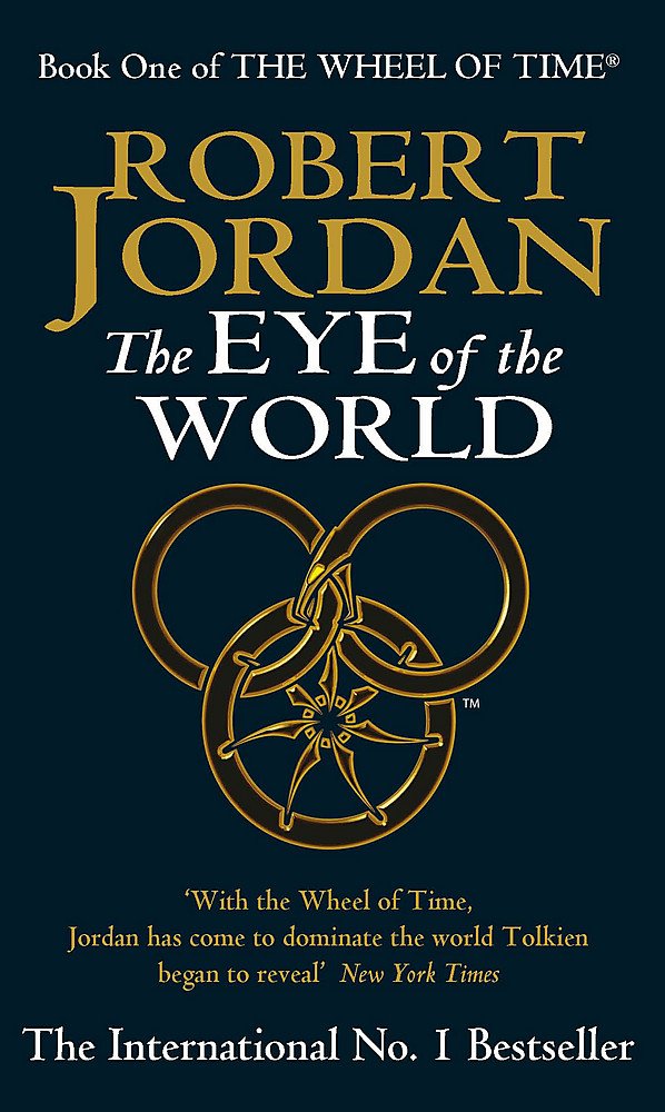 The Eye Of The World: Book 1 of the Wheel of Time (Now a major TV series) 9781857230765