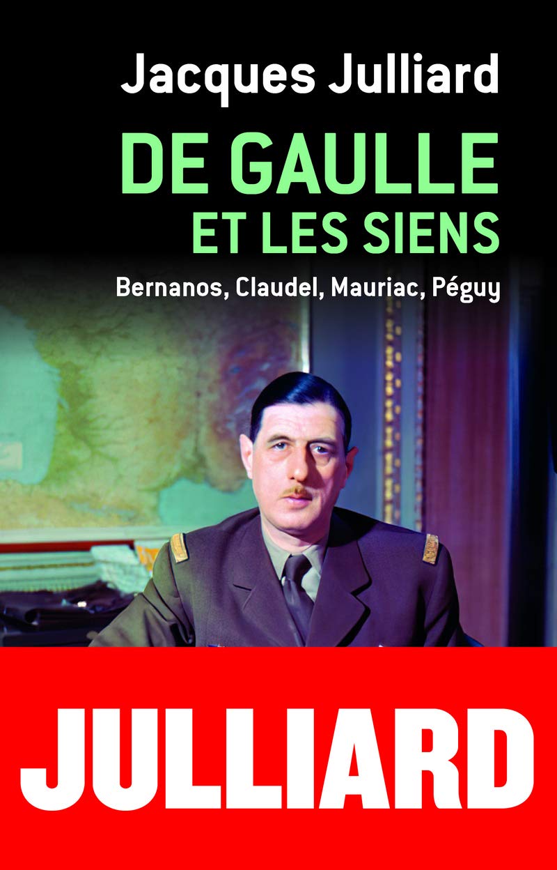 De Gaulle et les siens - Bernanos, Claudel, Mauriac, Péguy 9782204141062