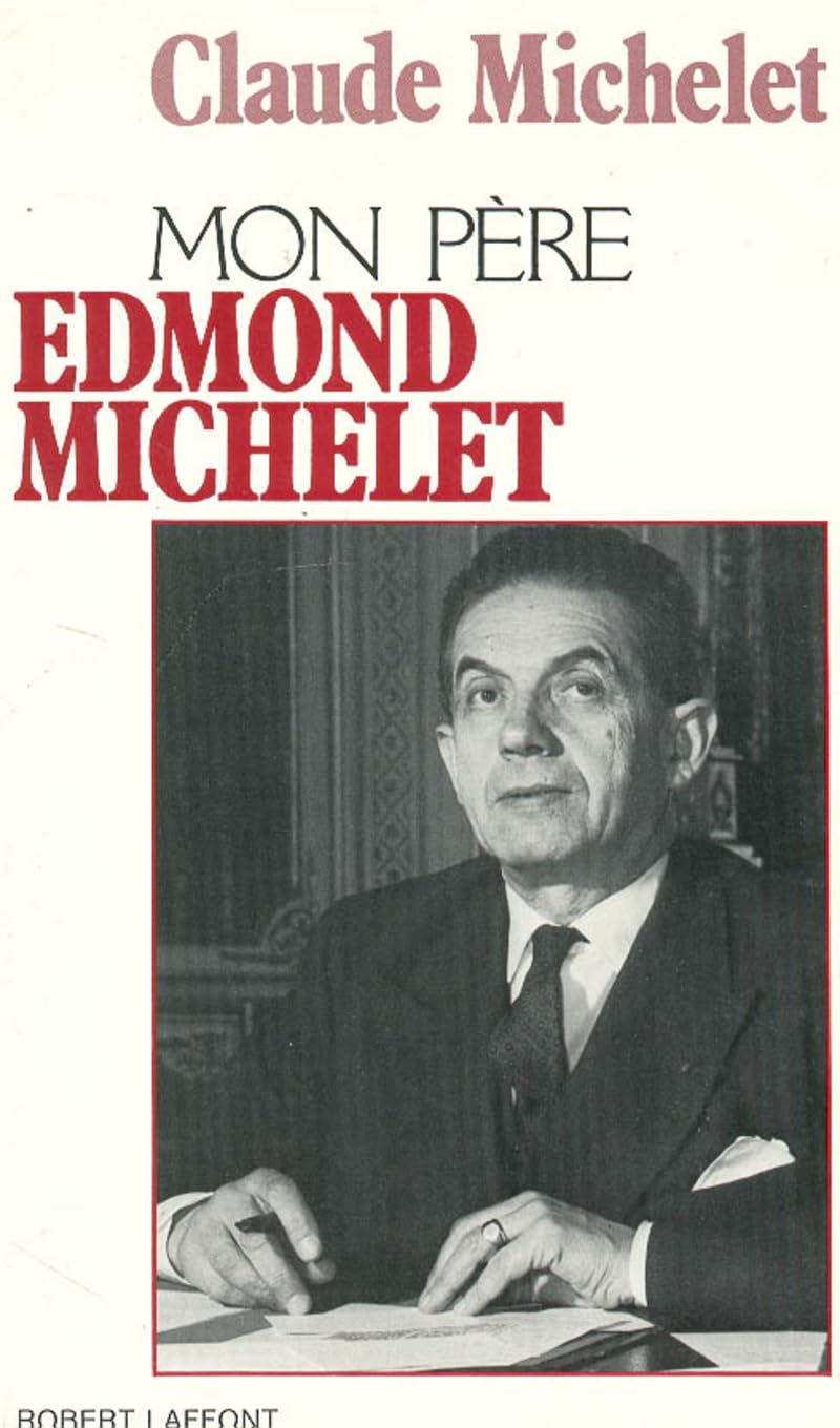 Mon pere Edmond Michelet - AE 9782221006054