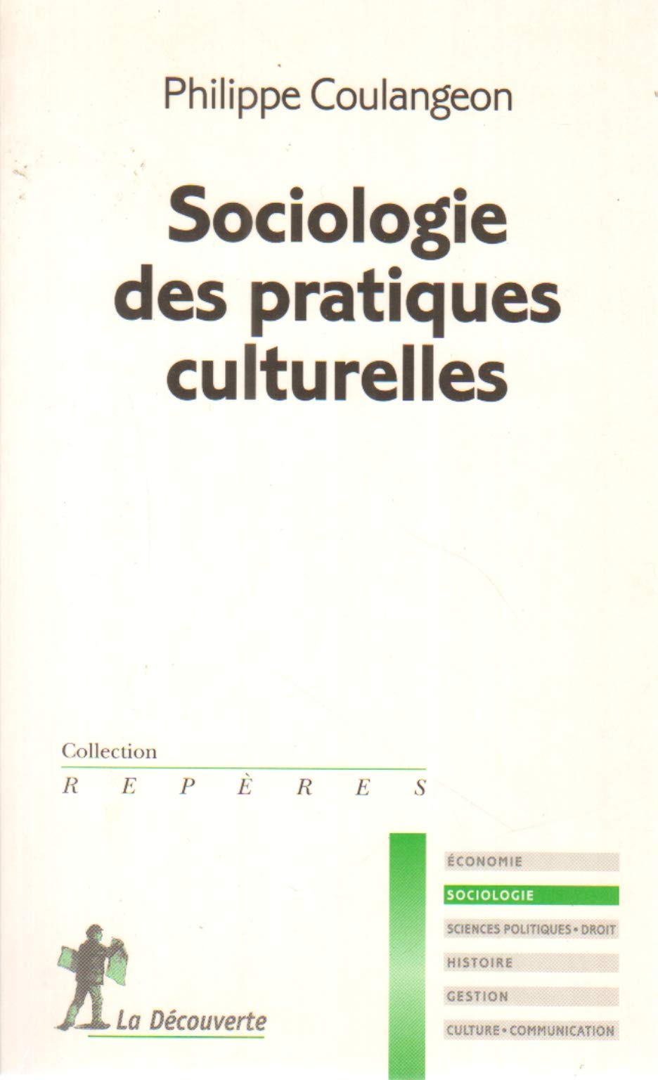 Sociologie des pratiques culturelles 9782707138989