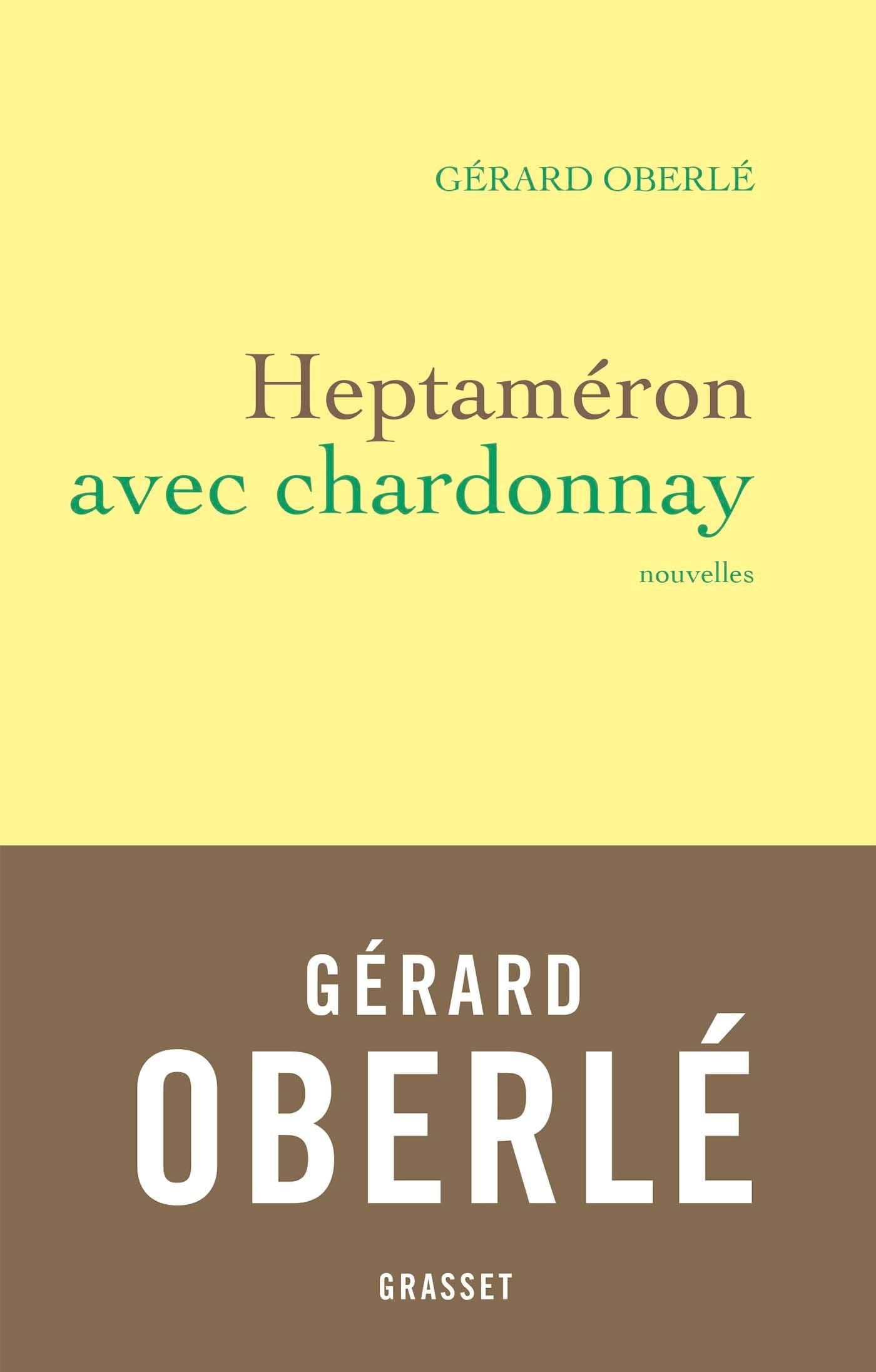 Heptaméron avec Chardonnay: Nouvelles 9782246819745