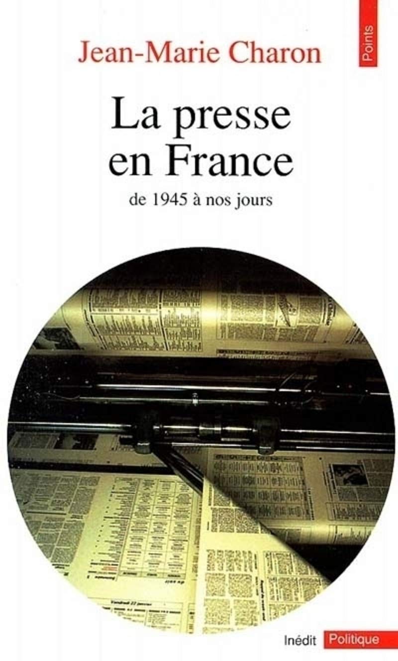 La Presse en France. De 1945 à nos jours 9782020128704