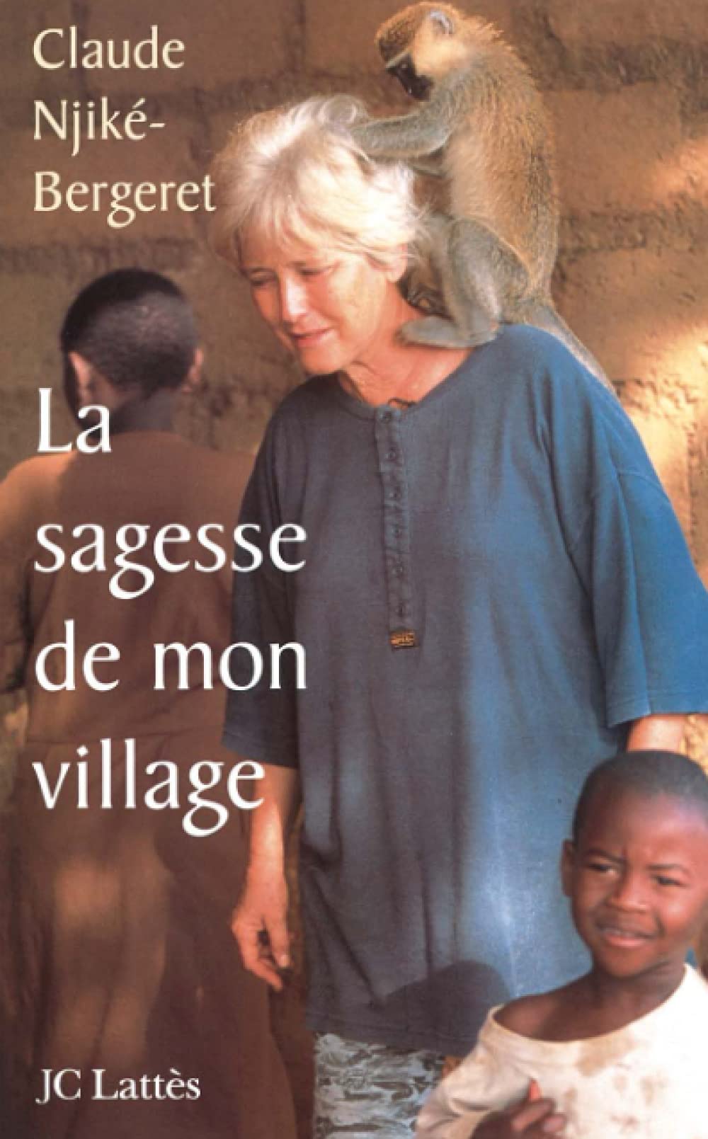 La sagesse de mon village 9782709620758