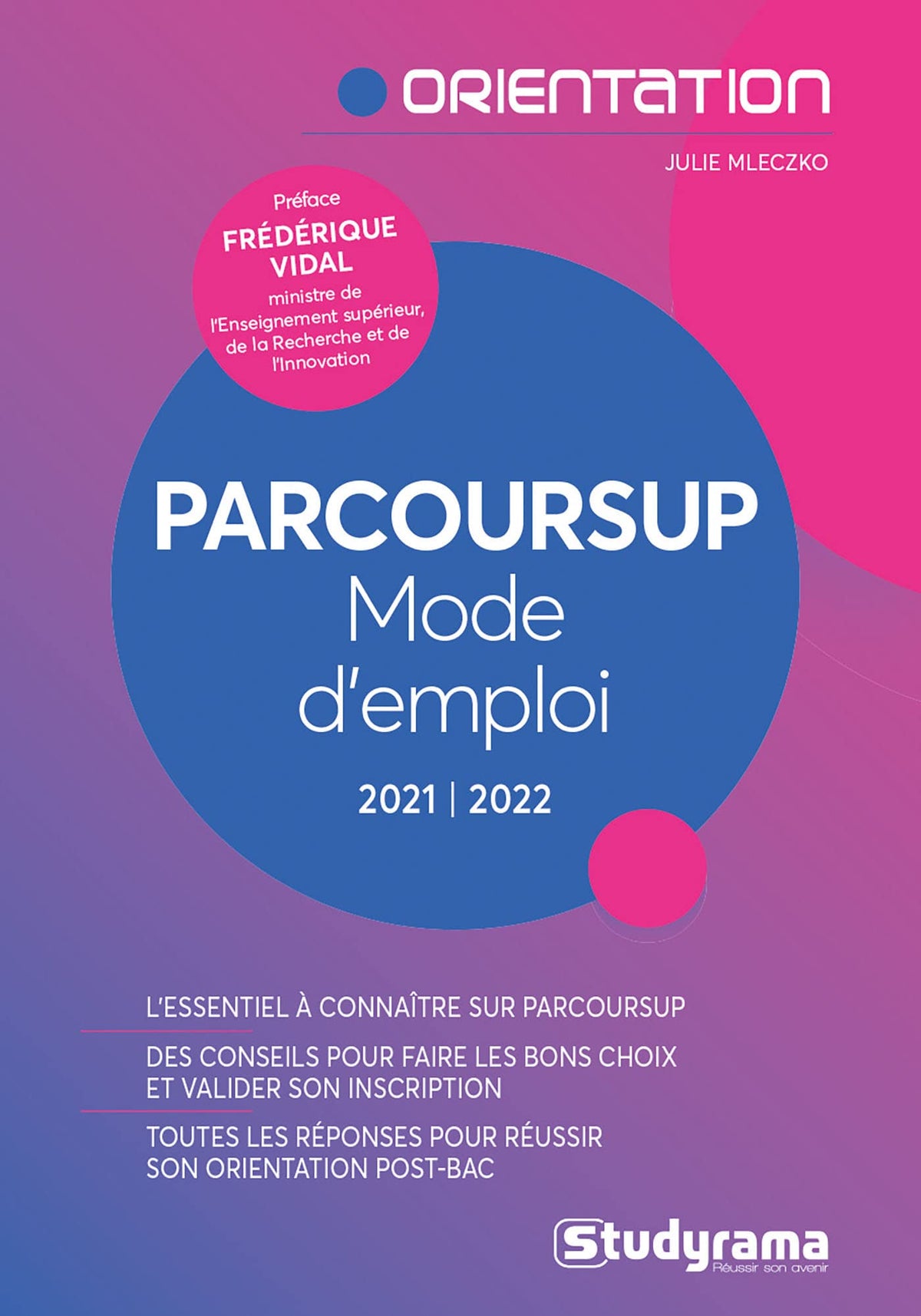 Parcoursup mode d'emploi 2021/2022 9782759047505