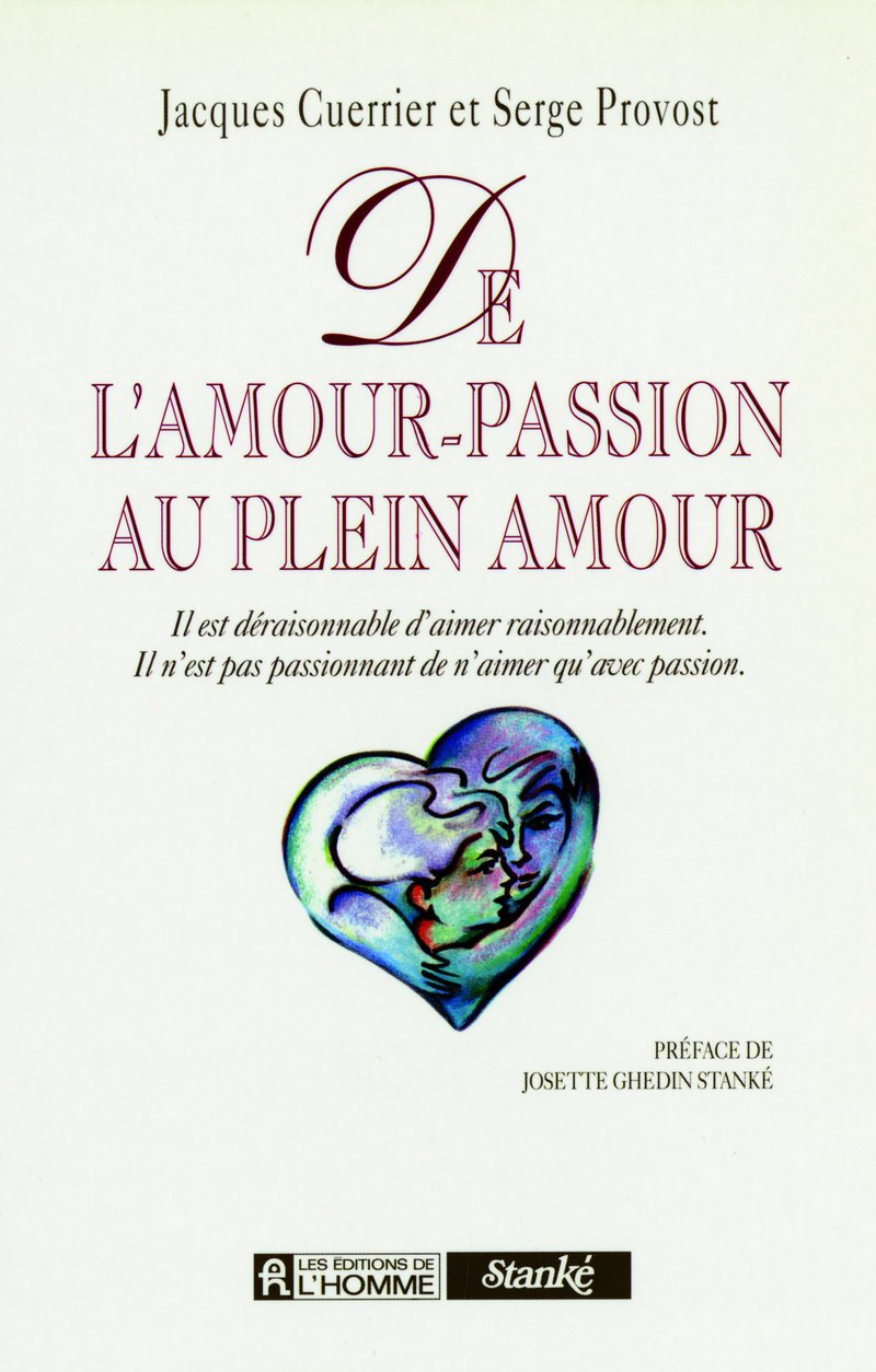 De l'amour passion au plein amour 9782761910859