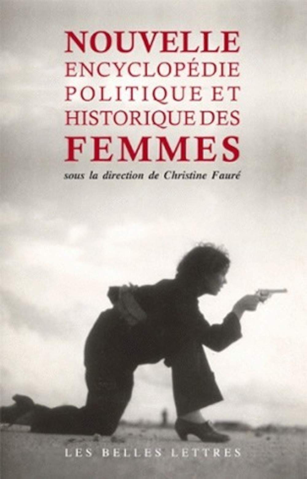 Nouvelle Encyclopédie politique et historique des femmes 9782251443805
