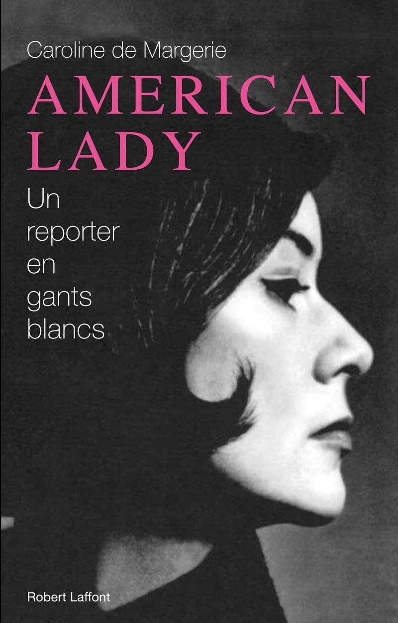 American Lady : Une reporter en gants blancs 9782221108062