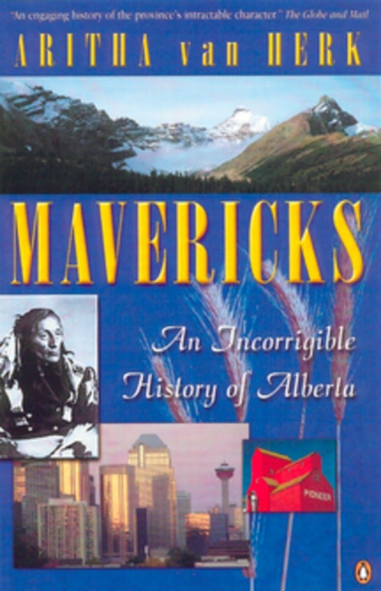 Mavericks: An Incorrigible History Of Alberta 9780140286021