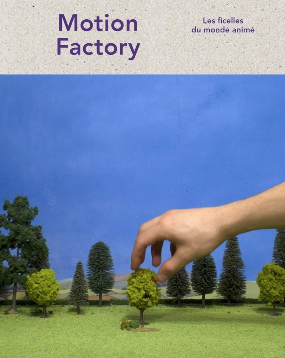 Motion Factory : les ficelles du monde animé 9782350173207