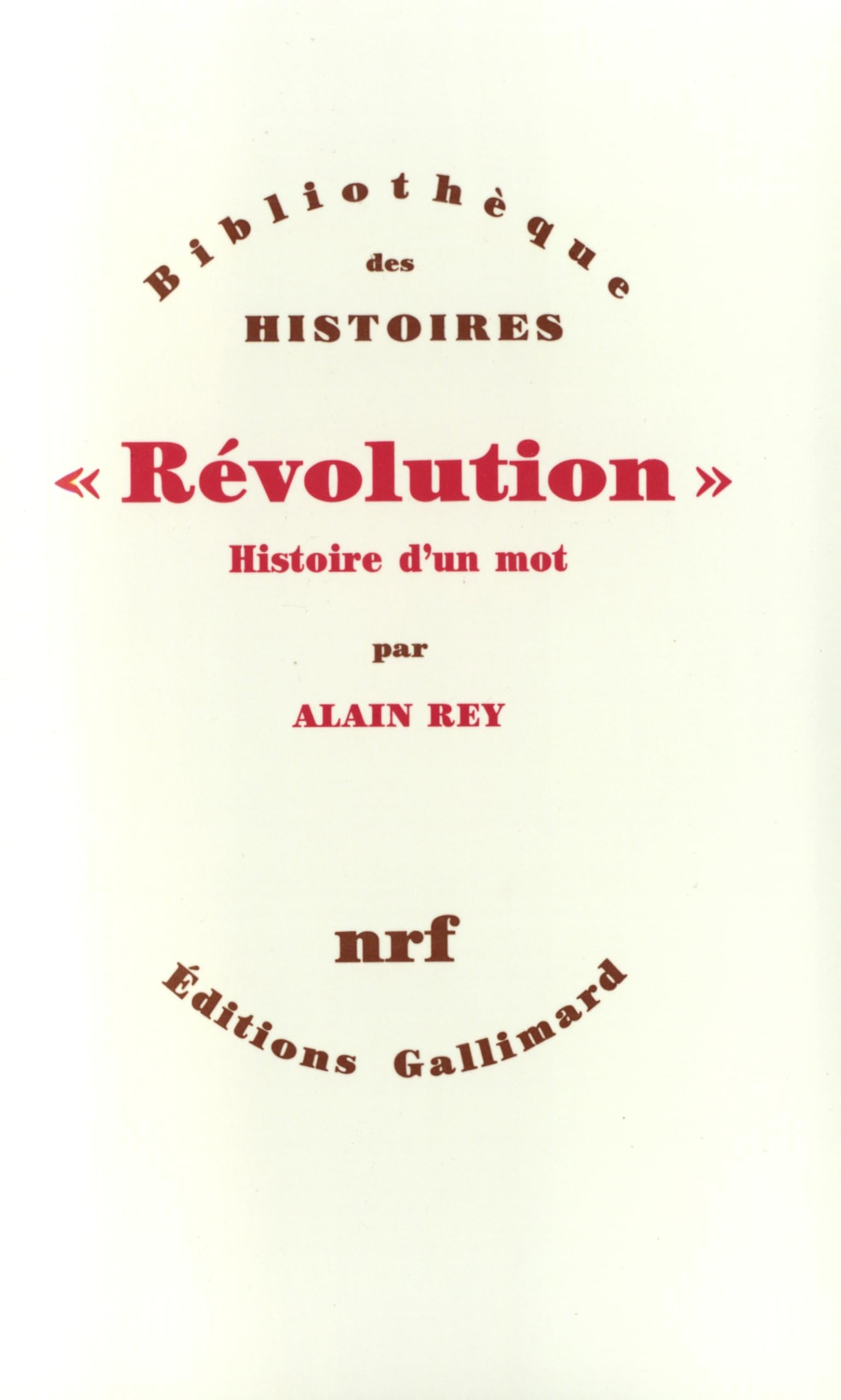 «Révolution»: Histoire d'un mot 9782070717415