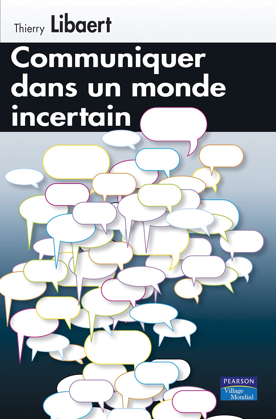 COMMUNIQUER DANS UN MONDE INCERTAIN 9782744063244