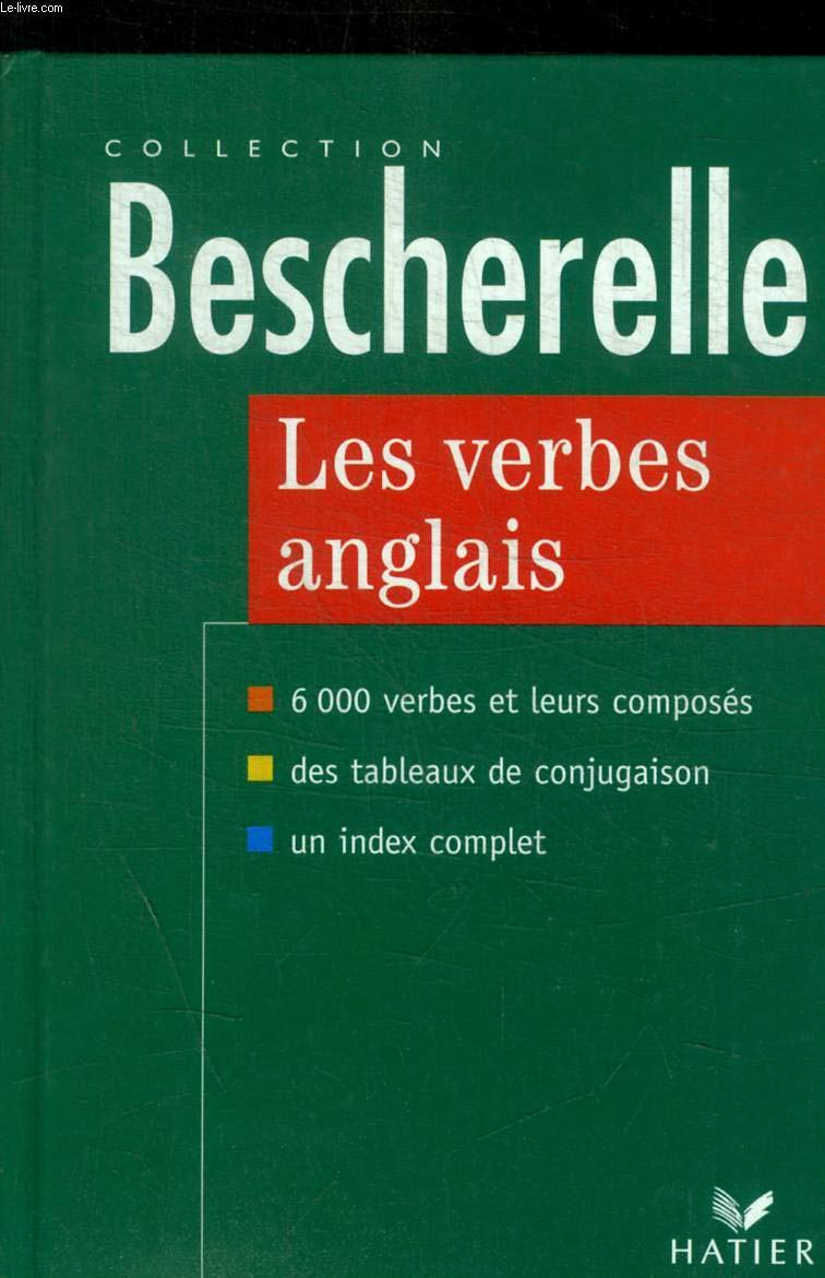 Les verbes anglais 6000 verbes et leurs composés, édition 97 9782218717475