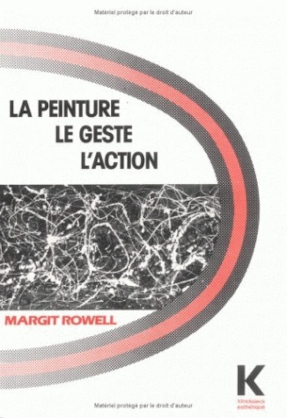 La Peinture, le geste, l'action. existentialisme en peinture 9782252025000