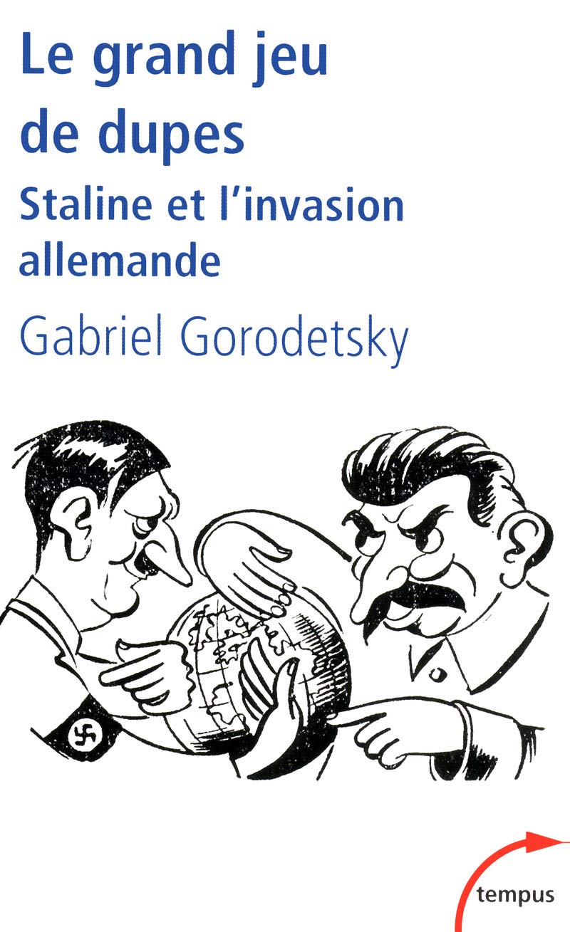 Le grand jeu de dupes: Staline et l'invasion allemande 9782262034023