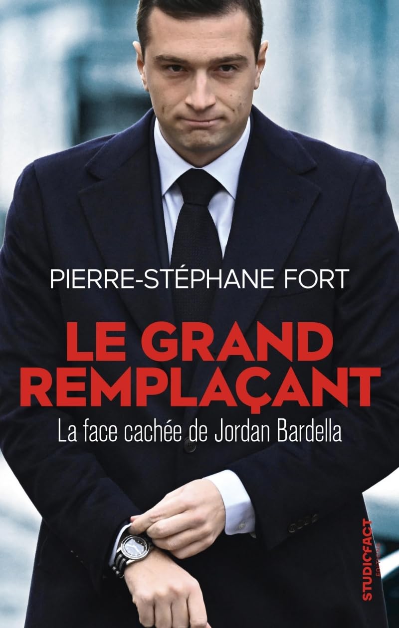 Le grand remplaçant: La face cachée de Jordan Bardella 9782494894020