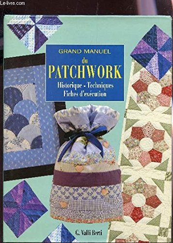 Patchwork: Historique, Techniques, Fiches d'exécution 9782865352609